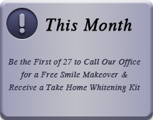 Be the First of 27 to Call Our Office for a Free Smile Makeover & Receive a Take Home Whitening Kit and Two Tickets to Regal Cinemas.